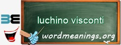 WordMeaning blackboard for luchino visconti